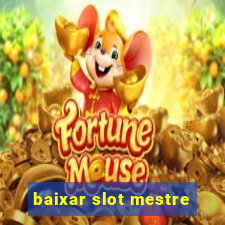 baixar slot mestre