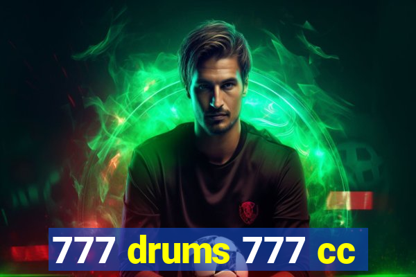 777 drums 777 cc