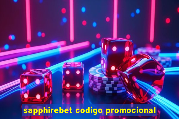 sapphirebet codigo promocional