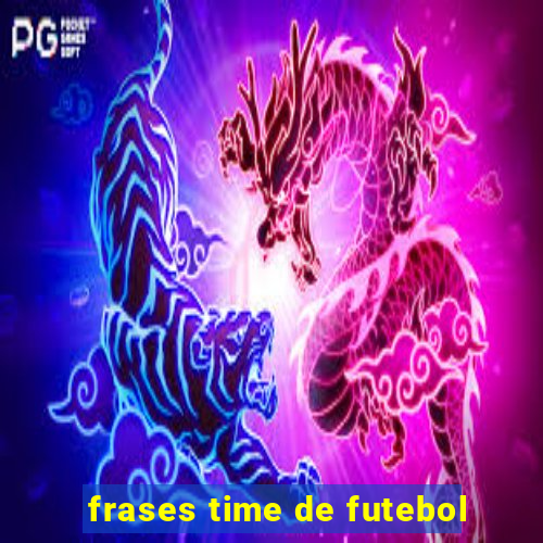 frases time de futebol