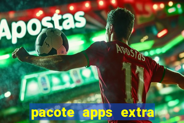 pacote apps extra tim beta