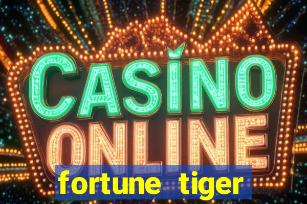 fortune tiger baixar play store