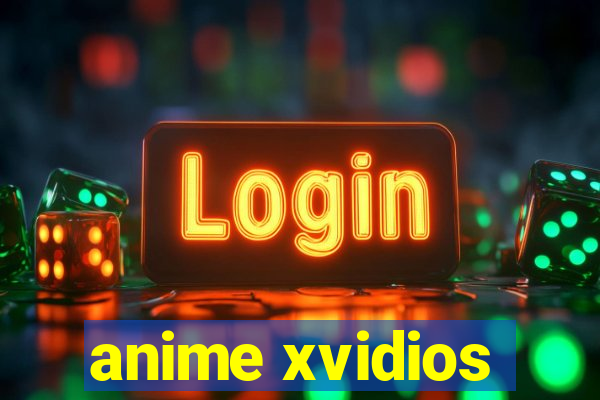 anime xvidios