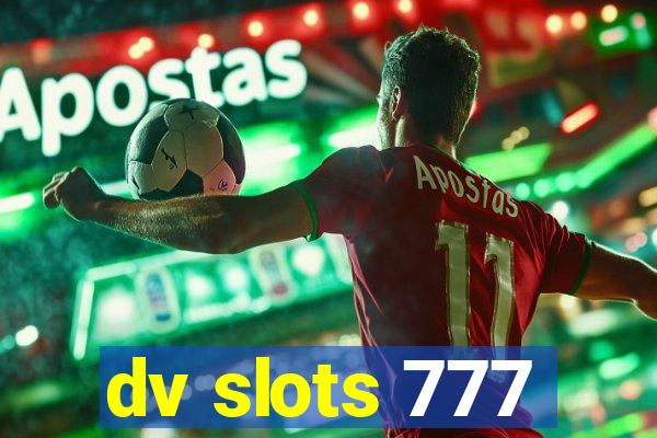 dv slots 777