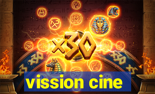 vission cine