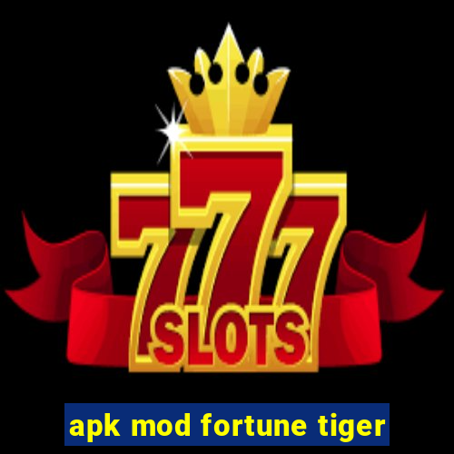 apk mod fortune tiger