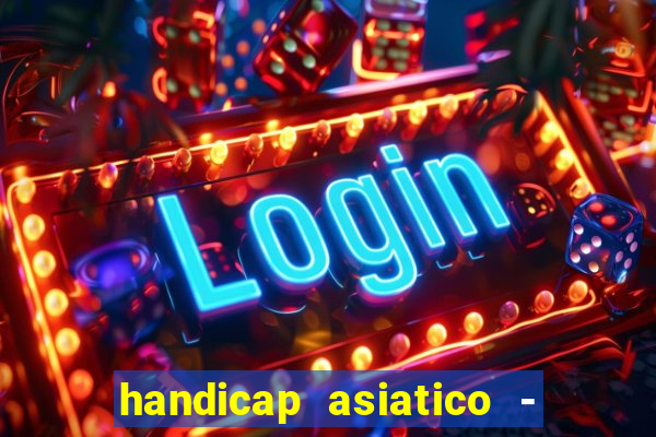 handicap asiatico - 0 5