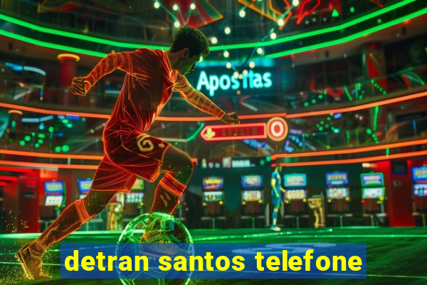 detran santos telefone