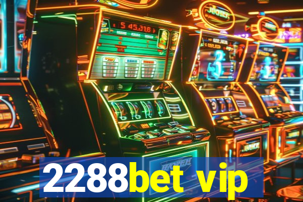 2288bet vip