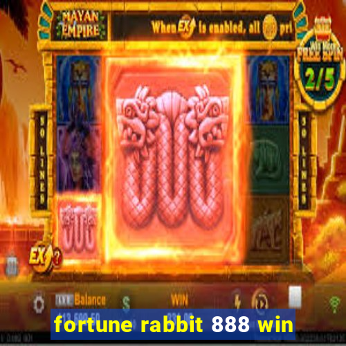 fortune rabbit 888 win