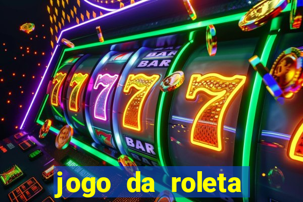 jogo da roleta online gratis