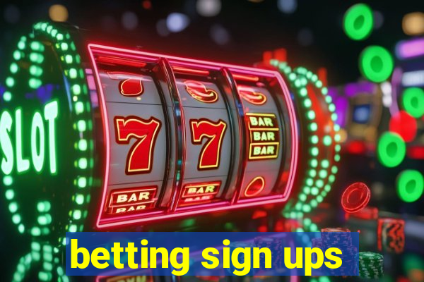 betting sign ups