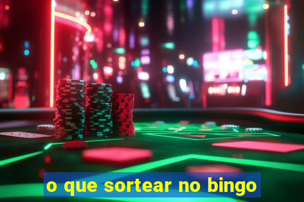 o que sortear no bingo