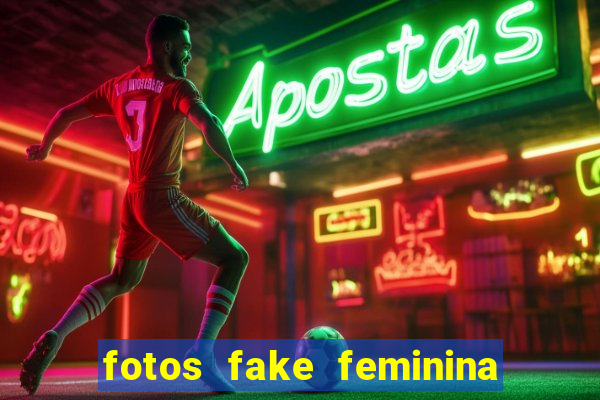 fotos fake feminina no espelho