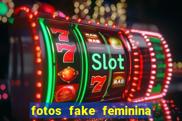 fotos fake feminina no espelho