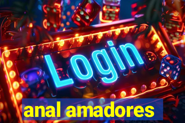 anal amadores