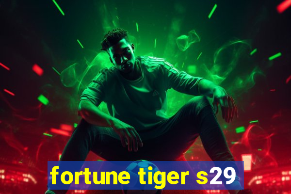 fortune tiger s29