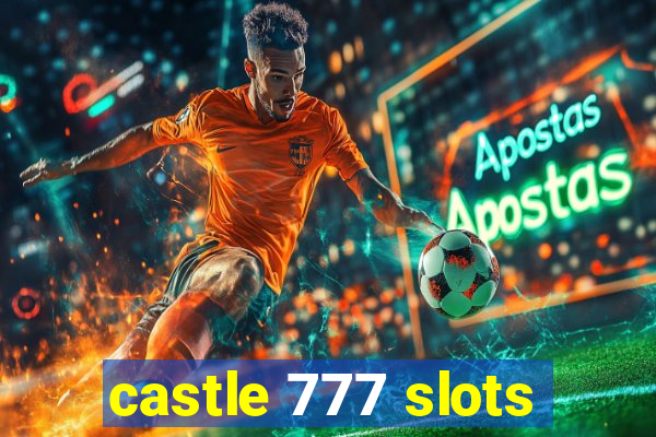 castle 777 slots