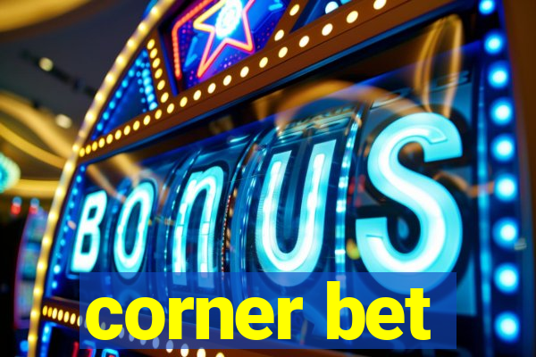 corner bet