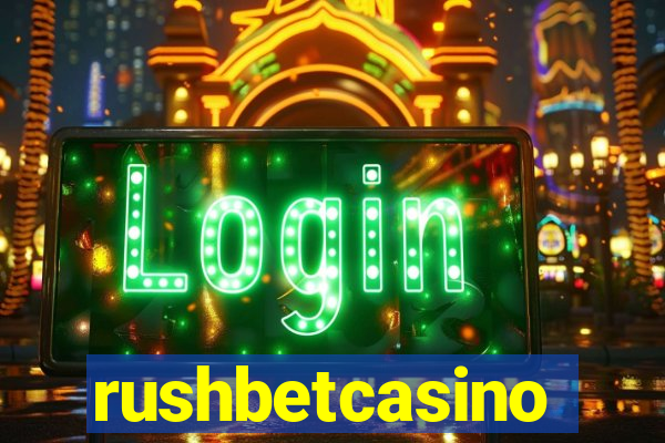 rushbetcasino