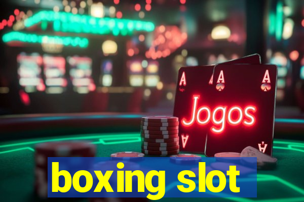 boxing slot