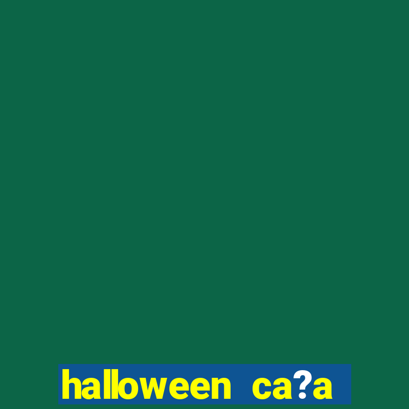 halloween ca?a niquel online