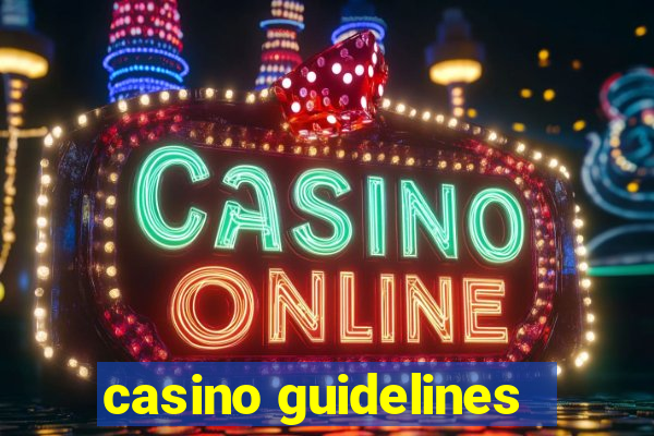 casino guidelines