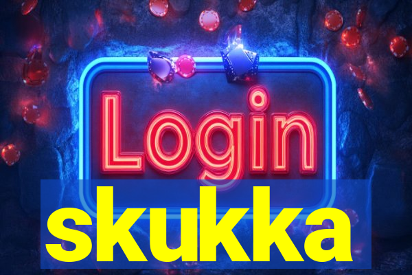 skukka