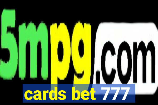 cards bet 777