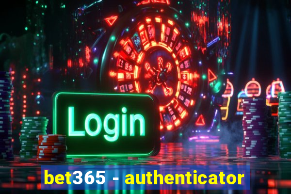 bet365 - authenticator