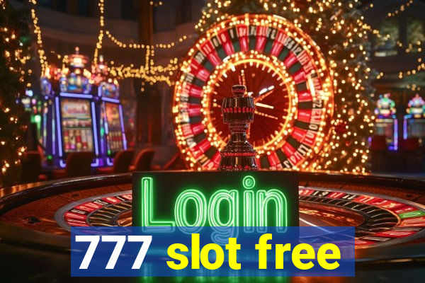 777 slot free