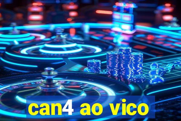 can4 ao vico