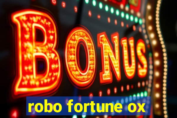 robo fortune ox