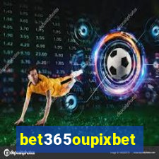 bet365oupixbet