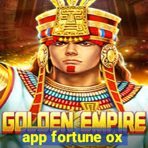 app fortune ox