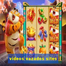 videos vazados sites