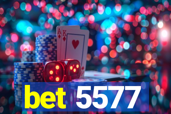 bet 5577