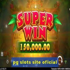 pg slots site oficial