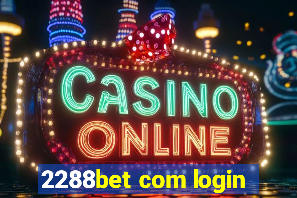 2288bet com login