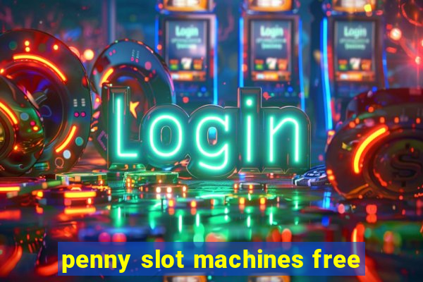 penny slot machines free