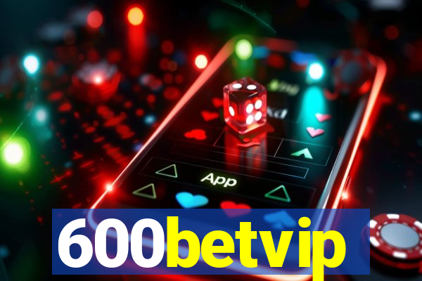 600betvip