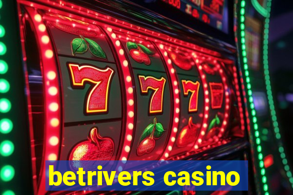 betrivers casino