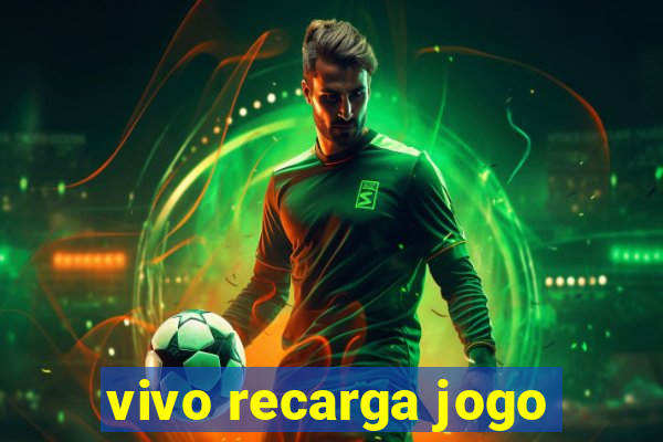 vivo recarga jogo