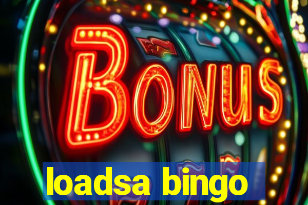 loadsa bingo