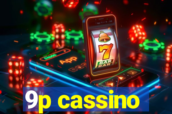 9p cassino