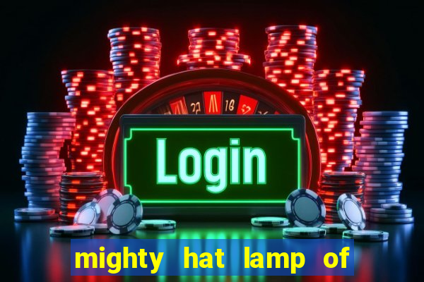 mighty hat lamp of gold slot