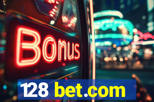 128 bet.com