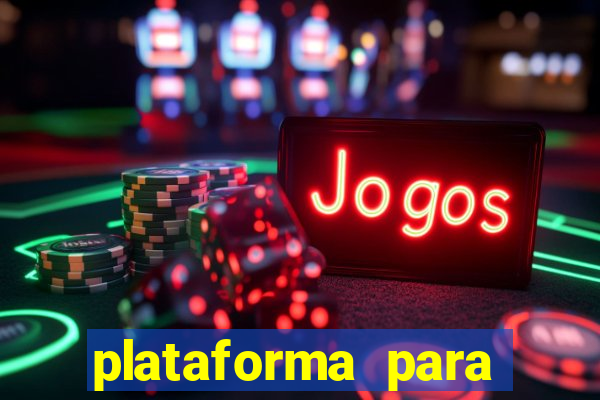 plataforma para jogar o tigrinho