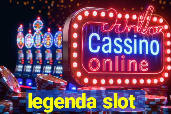 legenda slot