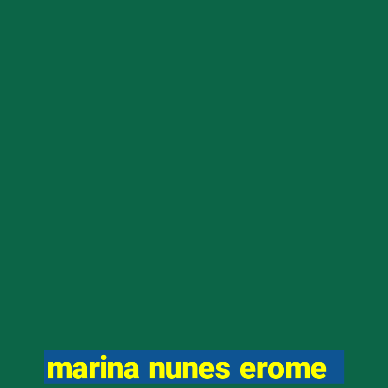 marina nunes erome